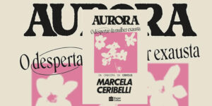 Resenha do Livro Aurora: O Despertar da Mulher Exausta de Marcela Ceribelli