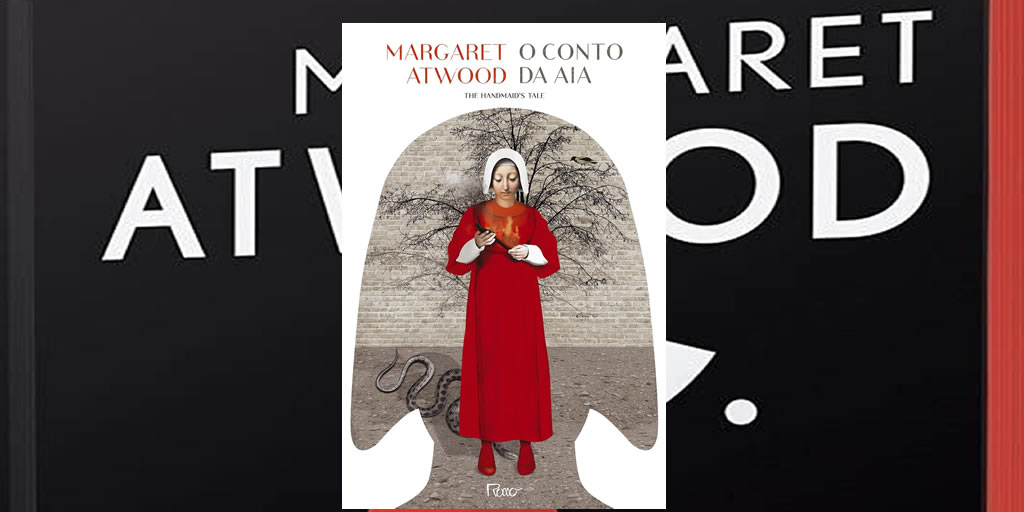 Resenha do Livro O Conto da Aia de Margaret Atwood